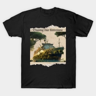 Cruising Into Retirement Retired 2023 Cruise Lovers T-Shirt